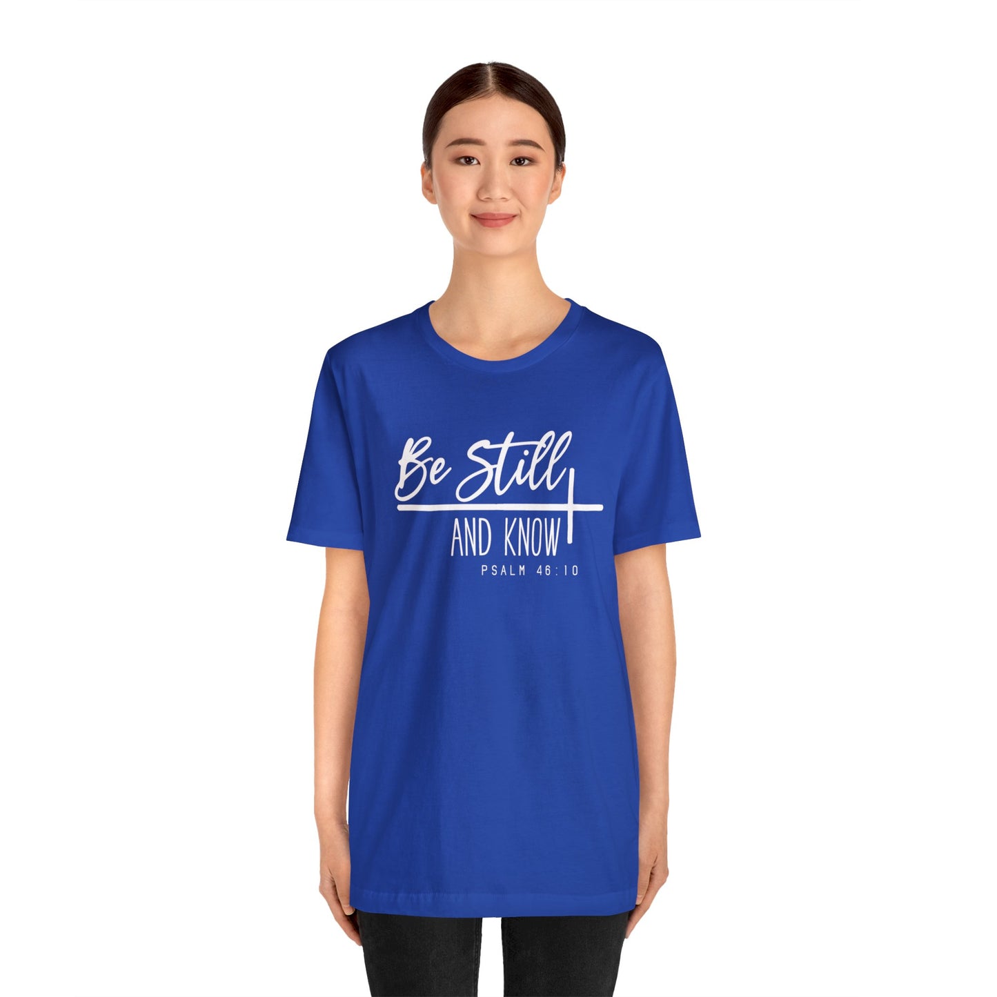 OOI- Be Still Unisex Jersey Short Sleeve Tee