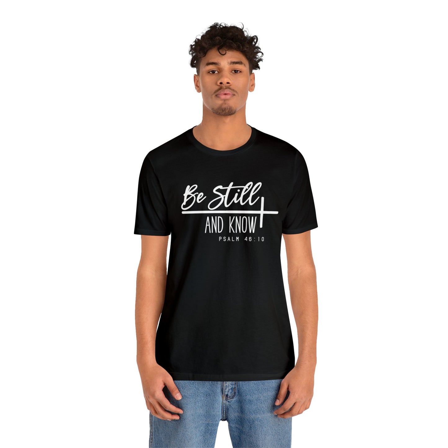 OOI- Be Still Unisex Jersey Short Sleeve Tee