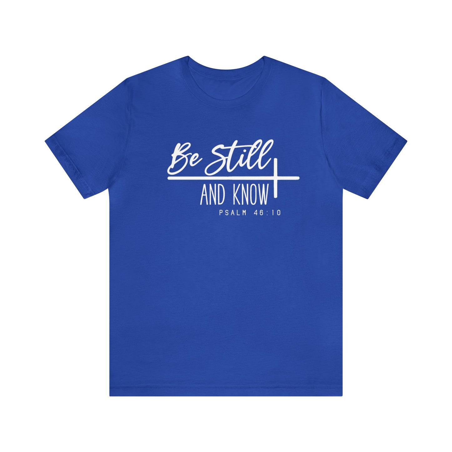 OOI- Be Still Unisex Jersey Short Sleeve Tee