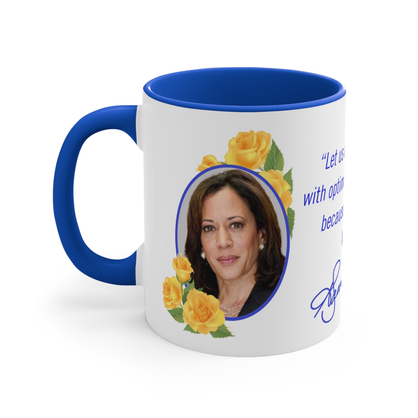 Mug- Kamala Harris Inspirational Quote with Signature- Blue White Color- Sigma Gamma Rho Divine 9