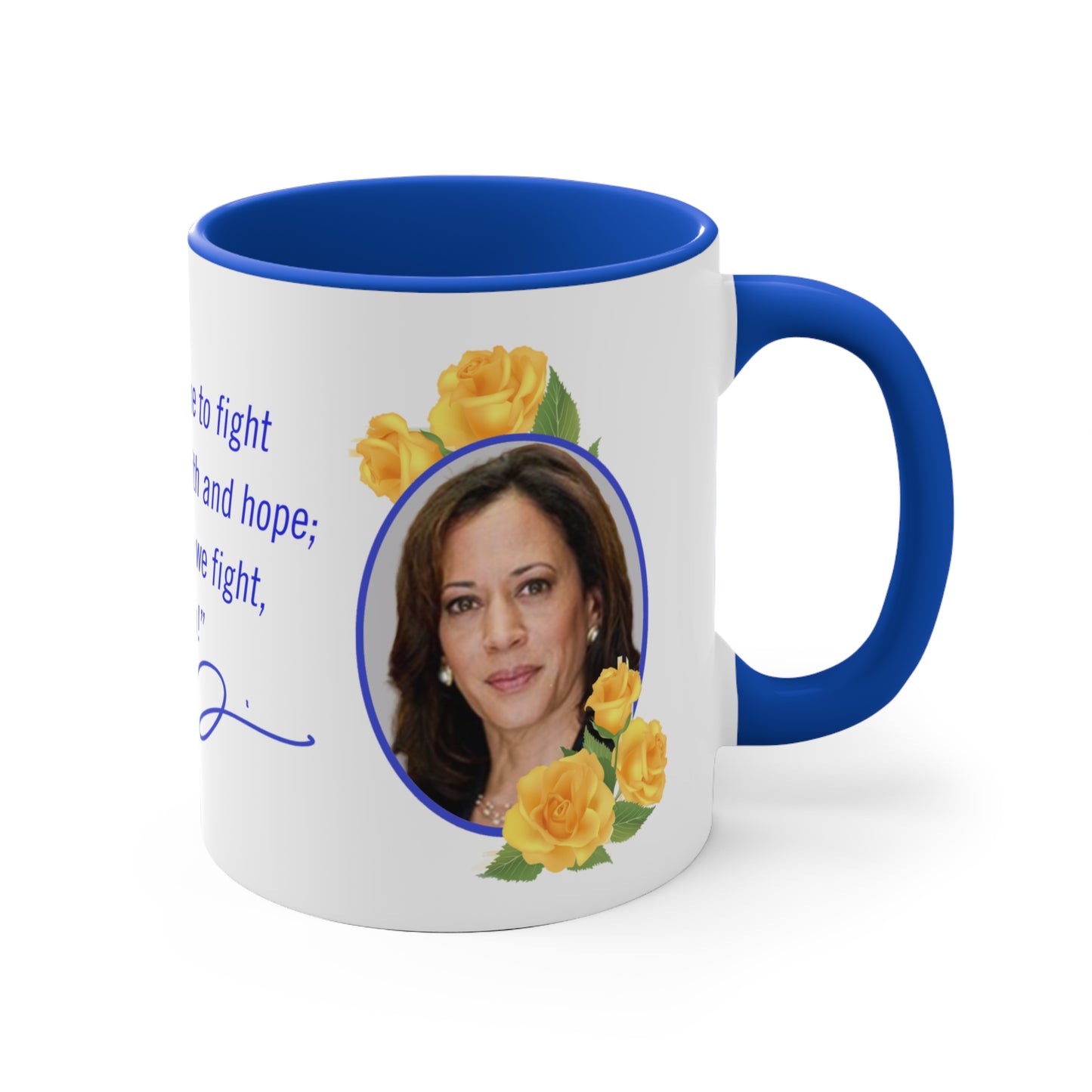 Mug- Kamala Harris Inspirational Quote with Signature- Blue White Color- Sigma Gamma Rho Divine 9