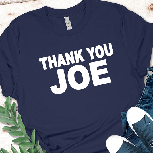 Exclusive 'Thank You Joe' Biden Tribute Tee – High-Quality Cotton, Limited Edition!"