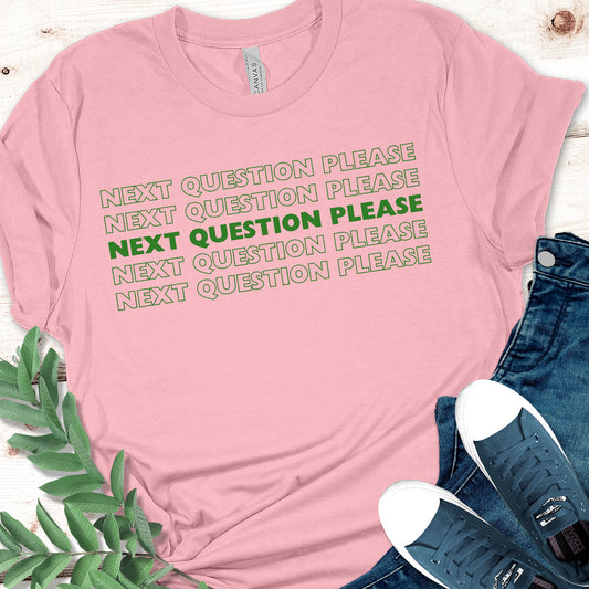 D9-Empowering "Next Question Please" Tee – Kamala Harris Quote, Divine 9 Inspired-AKA