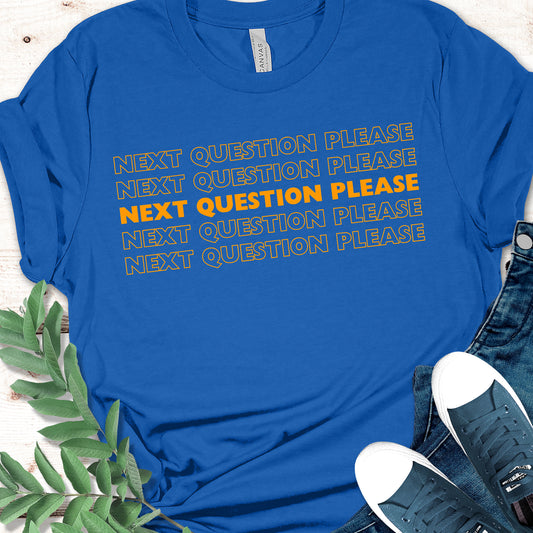 D9-Empowering "Next Question Please" Tee – Kamala Harris Quote, High-Quality Cotton, Divine 9 Inspired