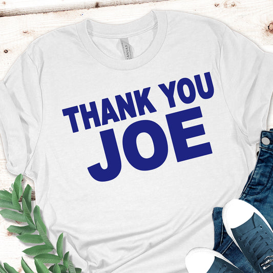 Exclusive 'Thank You Joe' Biden Tribute Tee – High-Quality Cotton, Limited Edition!"