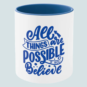 OOI-Blue and White Floral Print Mug"All Things Are Poossible..."
