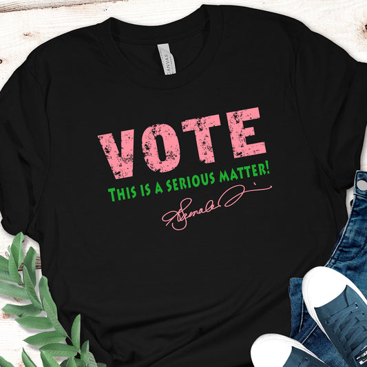 Divine 9 Inspired T Shirt-Unique-Serious Message For Serious Times-Vote- AKA Pink & Green